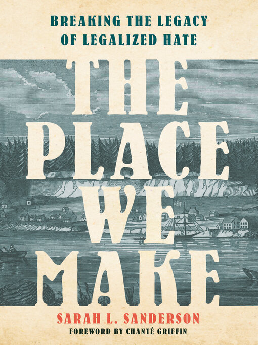 Title details for The Place We Make by Sarah L. Sanderson - Available